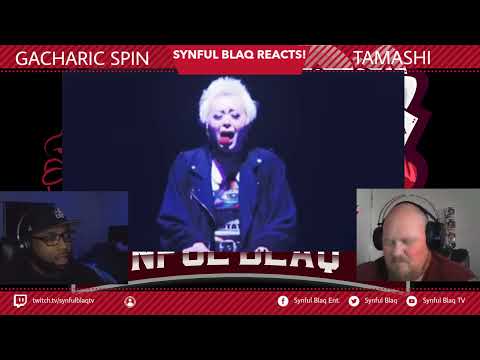 Legends are Back!!!  Synful Blaq Reacts - Gacharic Spin - Tamasii