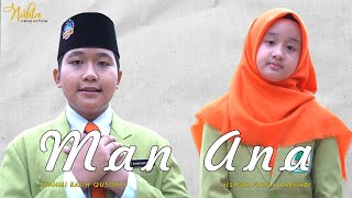 Download lagu MAN ANA (COVER) - AISHWA NAHLA KARNADI FT SYAHMI RQ mp3