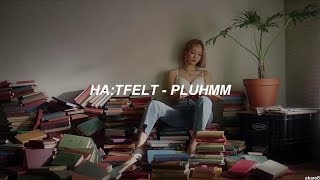 HA:TFELT - Pluhmm //Sub. español