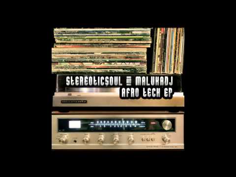 StereoticSoul & MalukaDJ - Get On That (Brothers and Sisters)