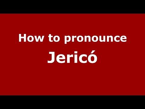 How to pronounce Jericó