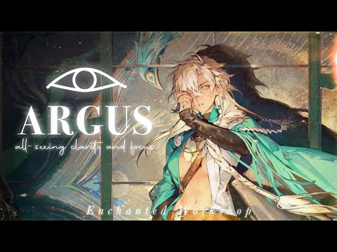 ARGUS ˚✧// all-seeing clarity, action orientation, ultra focus, & more!