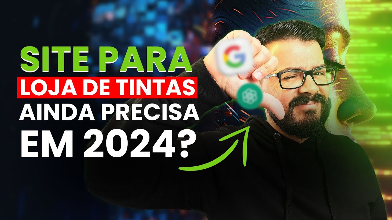 CRIAR UM SITE PARA SUA LOJA DE TINTAS EM 2024: AINDA COMPENSA? E O CHATGPT?