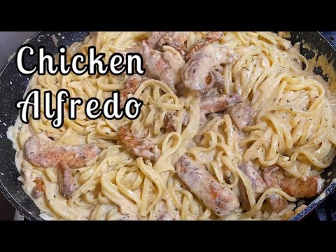 Chicken Alfredo, Creamy Homemade Sauce, Ready in Minutes!