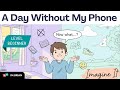 Talk About Your Day Without A Phone Easy English Conversation For Beginners
