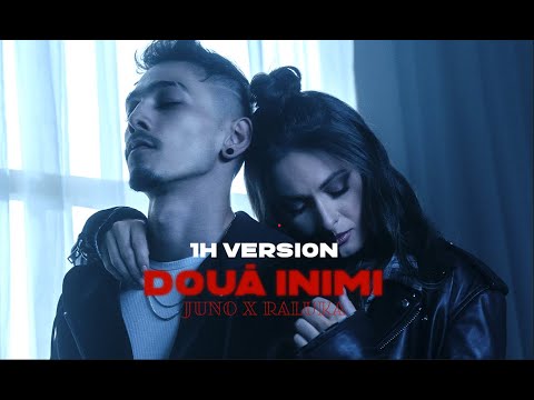 JUNO X Raluka - Doua inimi | 1 Hour Version