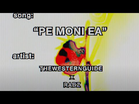 TheWesternGuide & Rabz - PE MONI EA (Official Lyric Video)