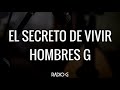 El Secreto de Vivir (letra) - Hombres G