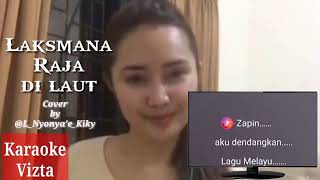 Download lagu LAKSMANA RAJA DI LAUT Iyeth Bustami (Zapin) - Cover by Kiky | KARAOKE DANGDUT DUET mp3