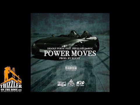 Deadly Forte ft. Priceless Da Roc - Power Moves [Prod. Bugsy O.T.B.] [Thizzler.com]