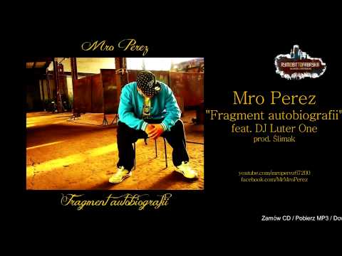 07. MRO PEREZ: Fragment autobiografii - ft: Dj Luter One