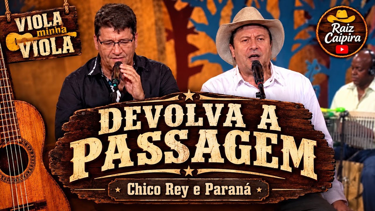 "Devolva a Passagem" - Chico Rey & Paraná 