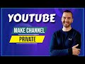 How To Make Your YouTube Channel Private (Hiding YouTube Channel Tutorial)