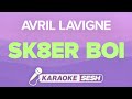 Avril Lavigne Sk8er Boi Karaoke