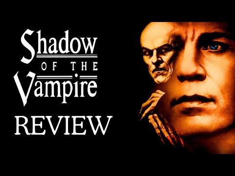 Shadow Of The Vampire (2000) Movie Review | Zone Horror