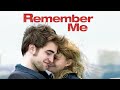 Remember Me 2010 Movie || Robert Pattinson, Emilie de Ravin || Remember Me HD Movie Full FactsReview
