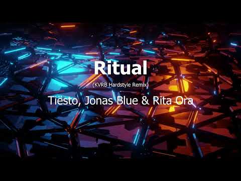 Ritual - Tiësto, Jonas Blue & Rita Ora (KVRB Hardstyle Remix)