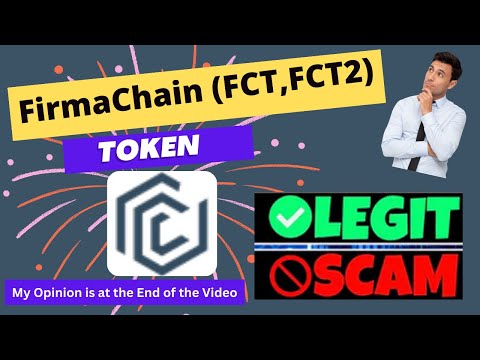 Is FirmaChain (FCT,FCT2) Token Scam or Legit ??