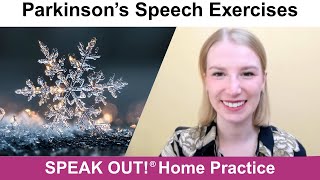 Parkinson’s Speech Exercises: SNOWFLAKES