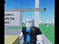 Roblox Rupertgamingboy Obama Have Dih