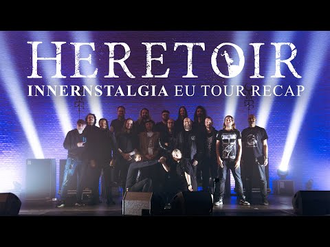 Heretoir "Innernstalgia" EU Tour 2025 Recap!