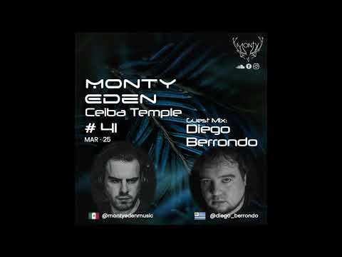 Monty Eden - Ceiba Temple #41 - Guest Mix: Diego Berrondo - March 2025