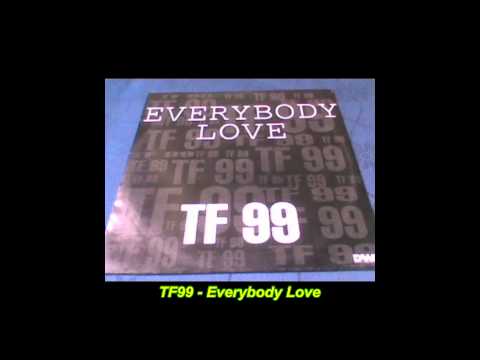 TF 99 - Everybody Love (TF '95 Remix Maxi)