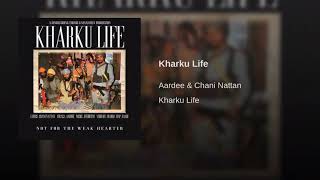 Kharku Life Aardee & Chani Nattan