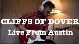 Eric Johnson - Cliffs Of Dover ( Live From Austin) - Cover