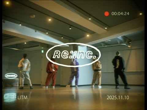 Re:inc. / LITM(Live In The Moment) -Dance Practice-
