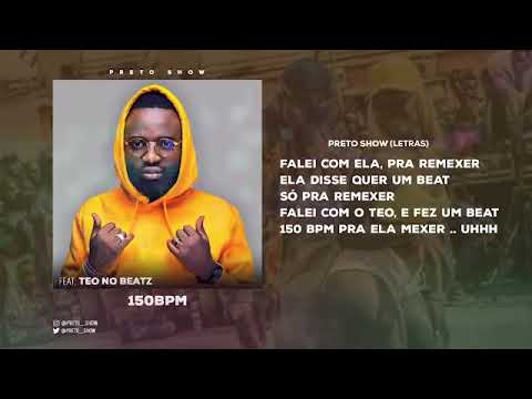 Preto Show x Teo no Beat - 150 Bpm (Afro Funk) [Video Oficial]