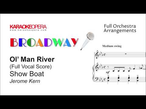 Broadway Series: Ol' Man River - Showboat (Jerome Kern)  Full vocal version with score