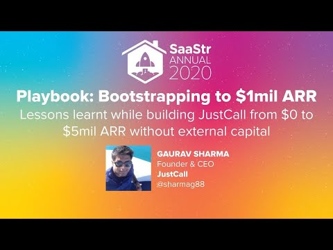 The Playbook for Bootstrapping your Way to $1M ARR with JustCall Founder and CEO Gaurav Sharma