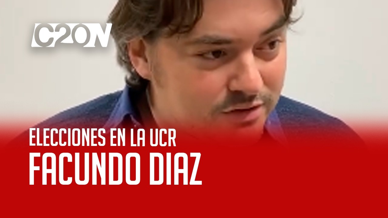 C20 Noticias | Elecciones en la UCR - Facundo Díaz