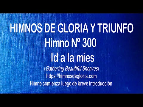 Himnos de Gloria Nº 300 - Id a la mies - Instrumental