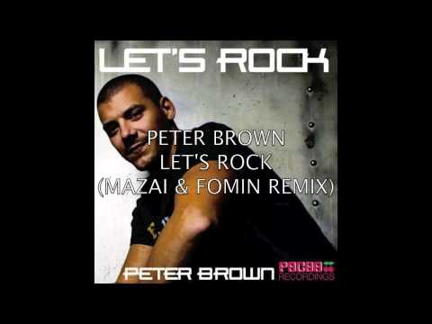 Peter Brown - Let's Rock (Mazai & Fomin Remix) Pacha Recordings 2011