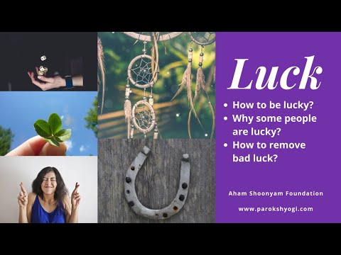 How to be lucky? Why some people attract good luck and some attract bad luck? | Aham Shoonyam Trust