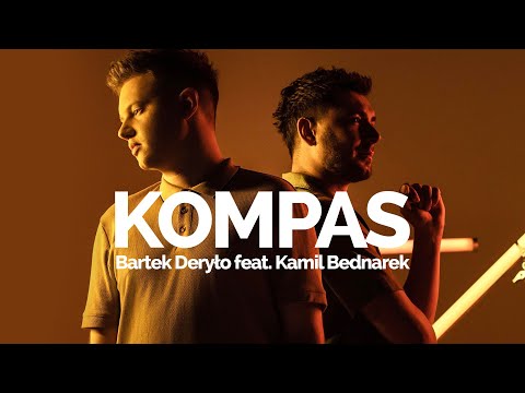 Bartek Deryło feat. Kamil Bednarek - KOMPAS