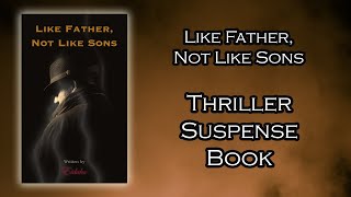 Download lagu THRILLER SUSPENSE BOOK Like Father Not Like Sons mp3