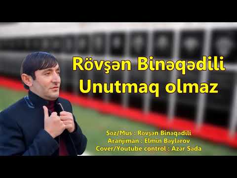 Rövşən Binəqədili - Unutmaq olmaz