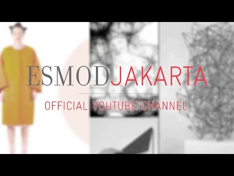 ESMOD Jakarta | Channel Trailer