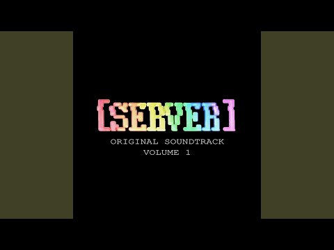 SERVER Main Theme