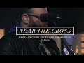 Lewisville Worship - Near the Cross (Traditional)