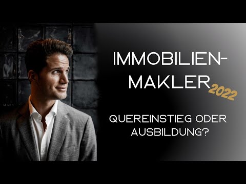 Immobilienmakler 2022: Quereinstieg oder Ausbildung?