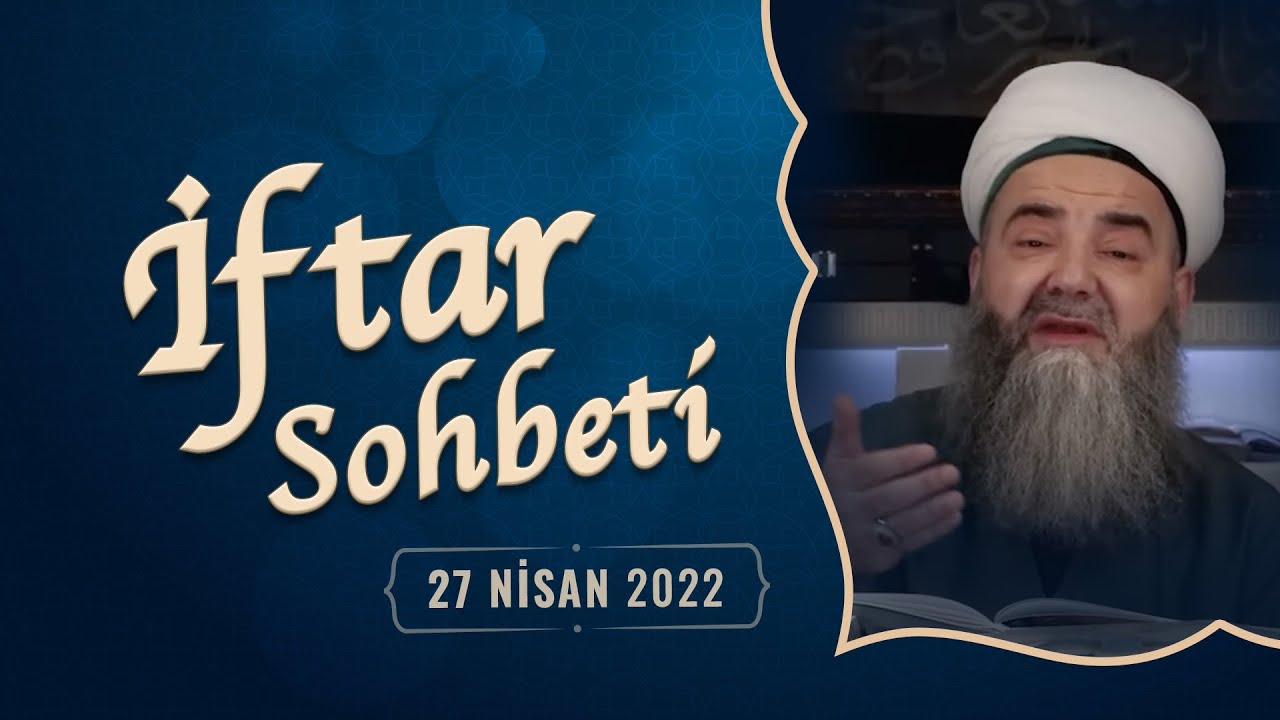 İftar Sohbetleri - 26. Bölüm 27 Nisan 2022 (Tekrar)