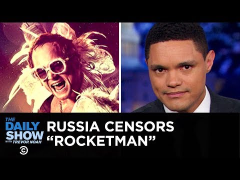 Russia’s “Rocketman” Censorship & How to Pronounce Rihanna’s Name | The Daily Show
