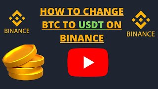 How To Change Btc / Bitcoin To USDT On Binance