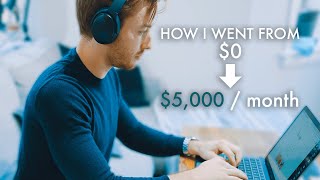 How I Went From 0 → $5,000 a Month