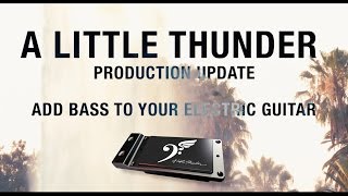 Video thumbnail for Add Bass to Your Electric Guitar with A Little Thunder - Now Shipping by A Little Thunder