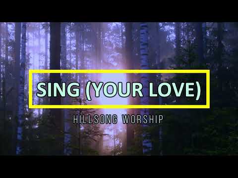 Sing (Your Love) - Hillsong United